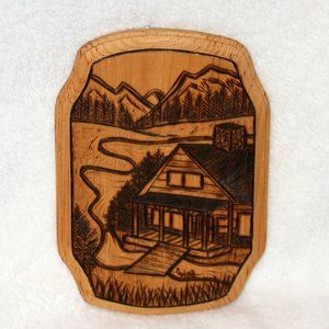Wood burned Handmade Cabin Inspired Art